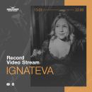 IGNATEVA в весеннем выпуске Record Video Stream 