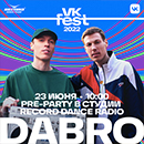 Встречайте на Рекорде – DABRO и Pre-party фестиваля VK Fest!