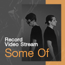 Some Of в новом выпуске Record Video Stream