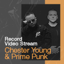 CHESTER YOUNG & PRIME PUNK в новом выпуске Record Video Stream