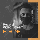 ETRONE в новом выпуске Record Video Stream<video>